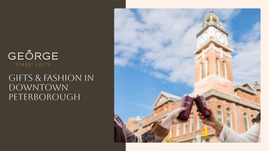 Collage titled "Gifts & Fashion In Downtown Peterborough" featuring two people clinking maroon travel mugs in front of a historic clock tower.